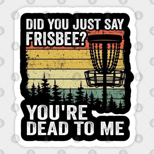 Did You Say Frisbee? Funny Vintage Disc Golf Gift Sticker by Kuehni